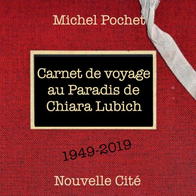 Carnet de voyage au Paradis de Chiara Lubich