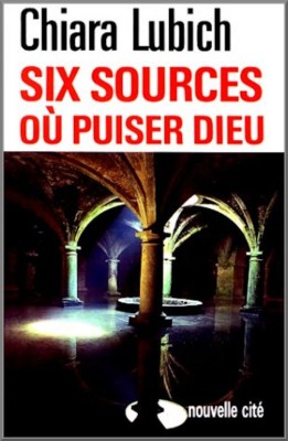 Six sources où puiser Dieu