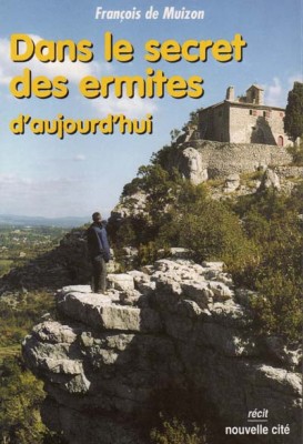 Dans le secret des ermites d'aujourd'hui