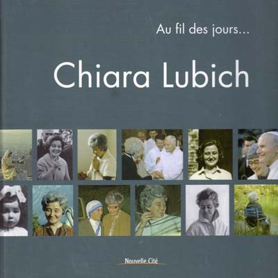 Au fil des jours... Chiara Lubich