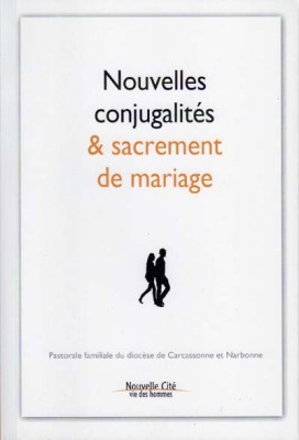 Nouvelles conjugalités et sacrement de mariage