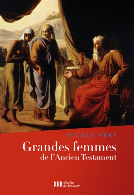 Grandes femmes de l'Ancien Testament