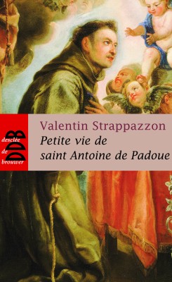 Petite Vie de Saint Antoine de Padoue