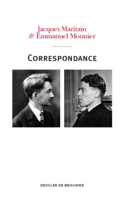 Correspondance Maritain-Mounier (1929-1949)
