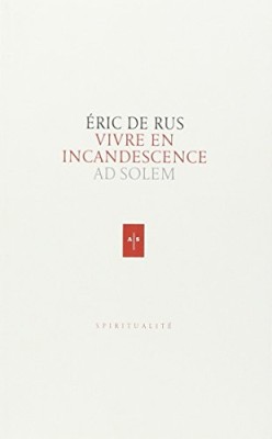 Vivre en incandescence