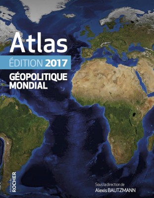 Atlas géopolitique mondial 2017
