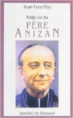 Petite vie du Père Anizan