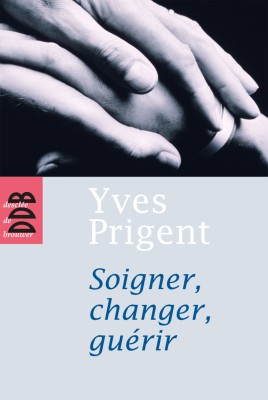 Soigner, changer, guérir
