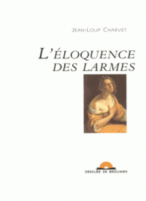 L'Éloquence des larmes