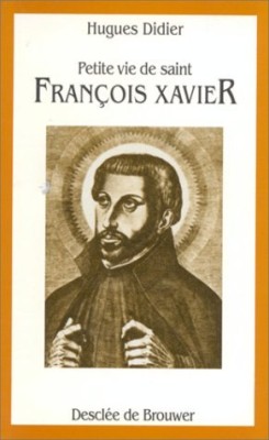 Petite Vie de saint François Xavier
