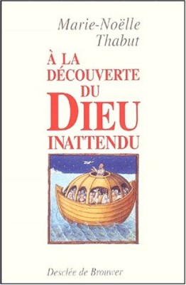 A la découverte du Dieu inattendu