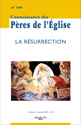 Connaissance des Pères de l'Église n°160