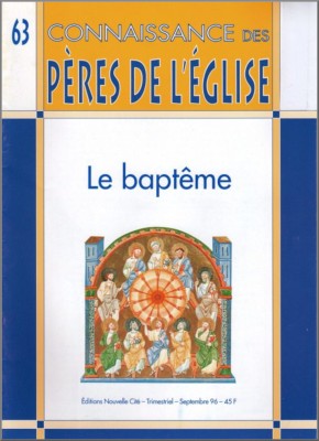 Connaissance des Pères de l'Église n°63