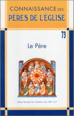 Connaissance des Pères de l'Église n°73