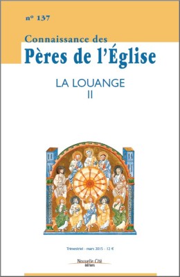 Connaissance des Pères de l'Église n°137