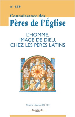 Connaissance des Pères de l'Église n°128