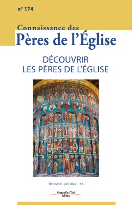 Connaissance des Pères de l'Eglise n°174