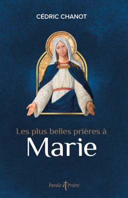 Les plus belles prières à Marie