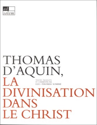 Thomas d'Aquin, La Divinisation dans le Christ