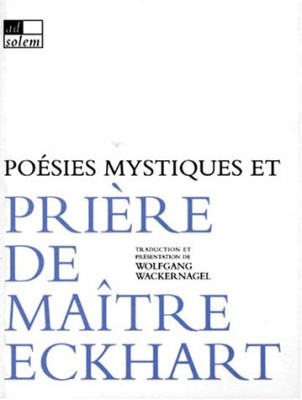 Poésies mystiques et prière de Maître Eckhart
