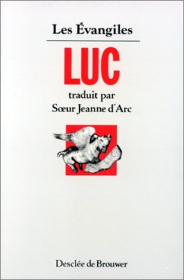 Les Evangiles : Luc