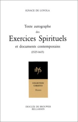 Texte autographe des Exercices spirituels et documents contemporains, 1526-1615
