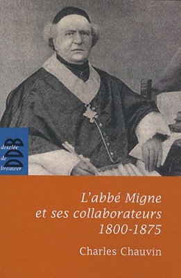 L'abbé Migne et ses collaborateurs (1800-1875)