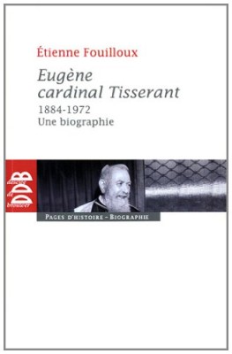 Eugène, cardinal Tisserant (1884-1972)