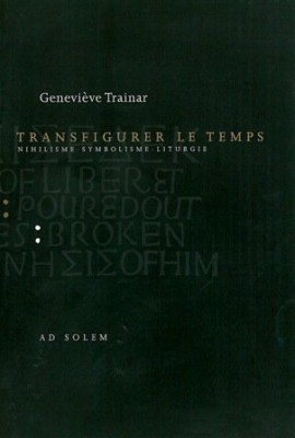 Transfigurer le temps