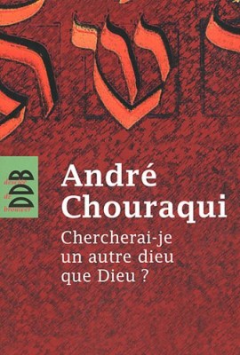 Chercherai-je un autre dieu que Dieu ?