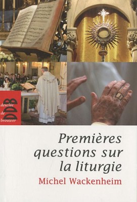 Premières questions sur la liturgie