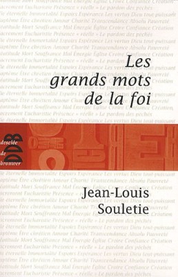Les grands mots de la foi