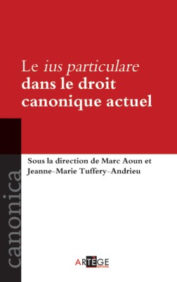 Le ius particulare dans le droit canonique actuel