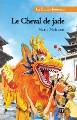 La Famille Jousseau. Le Cheval de Jade