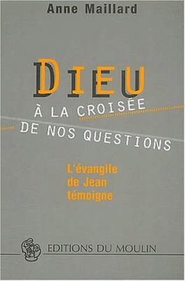 Dieu à la croisée de nos questions