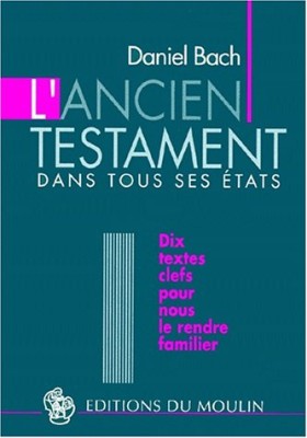 L'Ancien Testament dans tous ses états