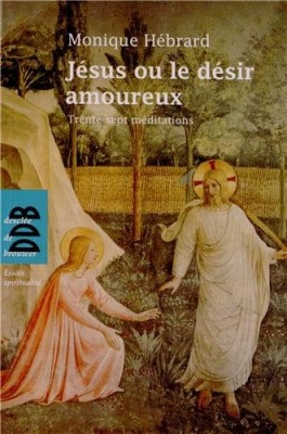 Jésus ou le désir amoureux