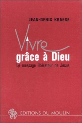 Vivre grâce à Dieu