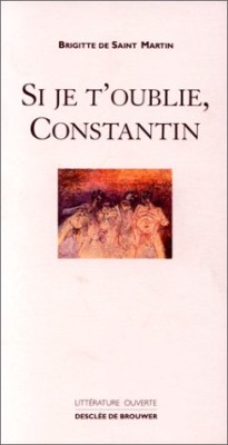 Si je t'oublie, Constantin