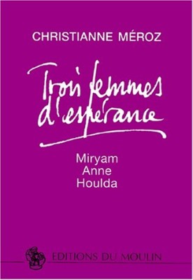 Trois femmes d'espérance