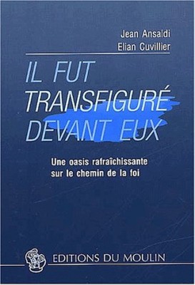 Il fut transfiguré devant eux