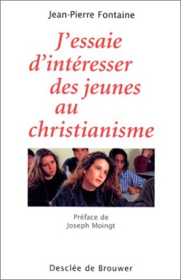J'essaie d'intéresser des jeunes au christianisme