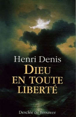 Dieu en toute liberté