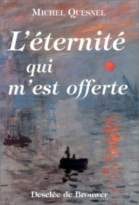 L'éternité qui m'est offerte