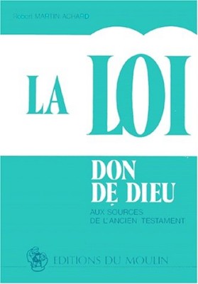 La Loi, don de Dieu