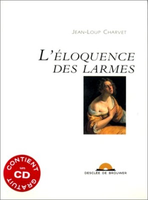 L’Éloquence des larmes