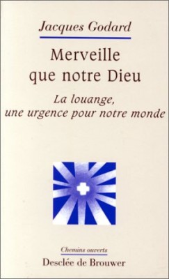 Merveille que notre Dieu