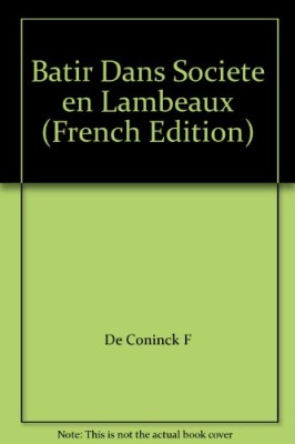 Bâtir dans une société en lambeaux