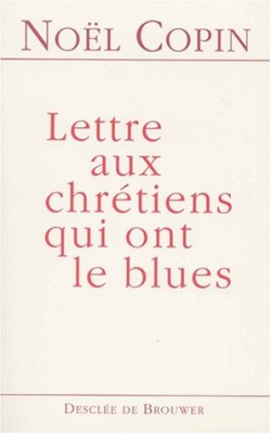 Lettres aux chrétiens qui ont le blues