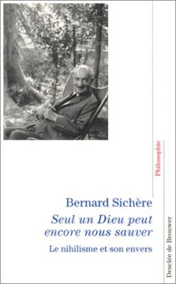 Seul un Dieu peut encore nous sauver